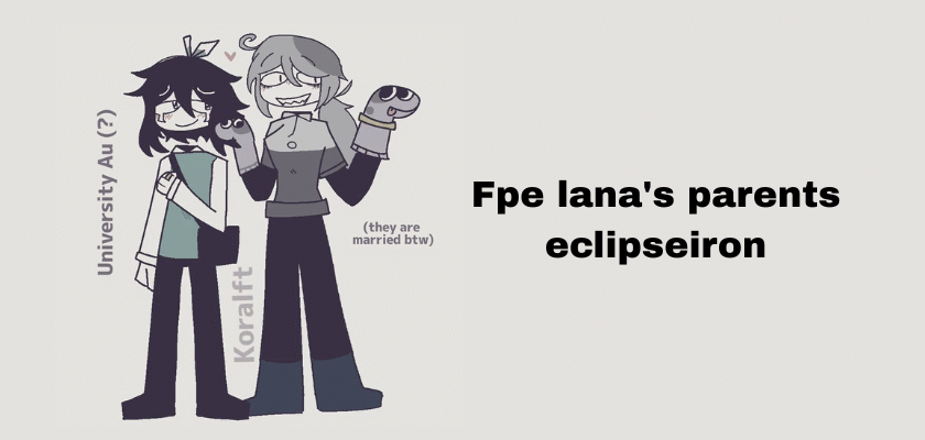 fpe lana's parents eclipseiron