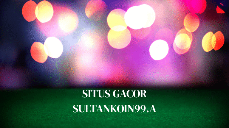 situs gacor sultankoin99.a