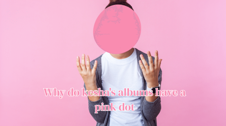 why do kesha's albums have a pink dot