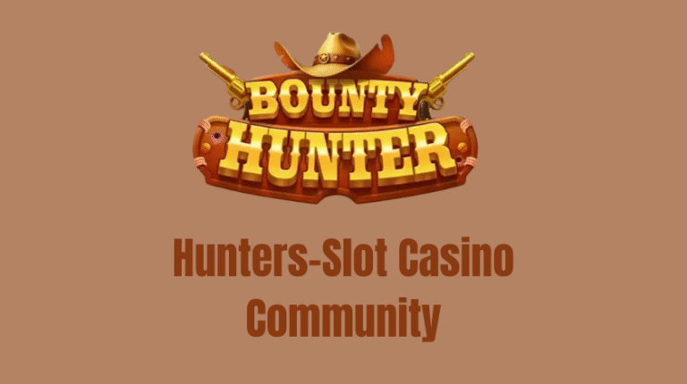 Hunters-Slot Casino Community: A Fun Home for Slot Lovers Hunters-Slot Casino Community
